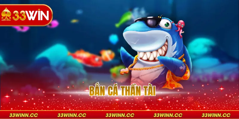 Bắn Cá Thần Tài - Sảnh Chơi Đổi Thưởng Đẳng Cấp 2026