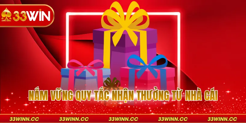 Nắm vững quy tắc nhận thưởng từ nhà cái