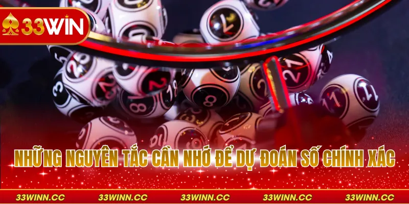 Những nguyên tắc cần nhớ để dự đoán số chính xác